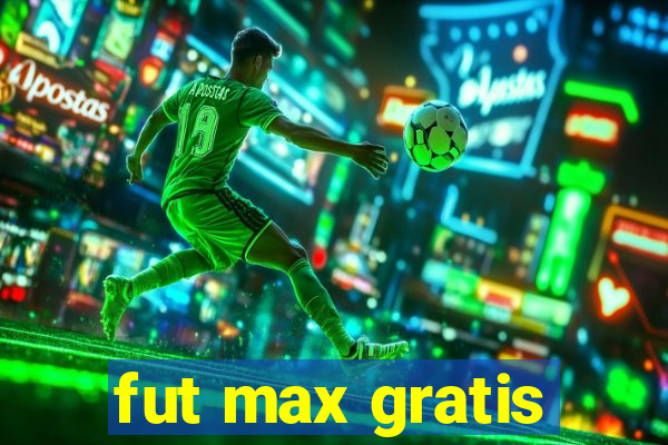 fut max gratis